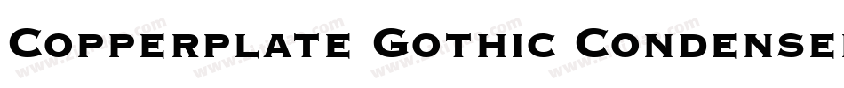 Copperplate Gothic Condensed BT字体转换